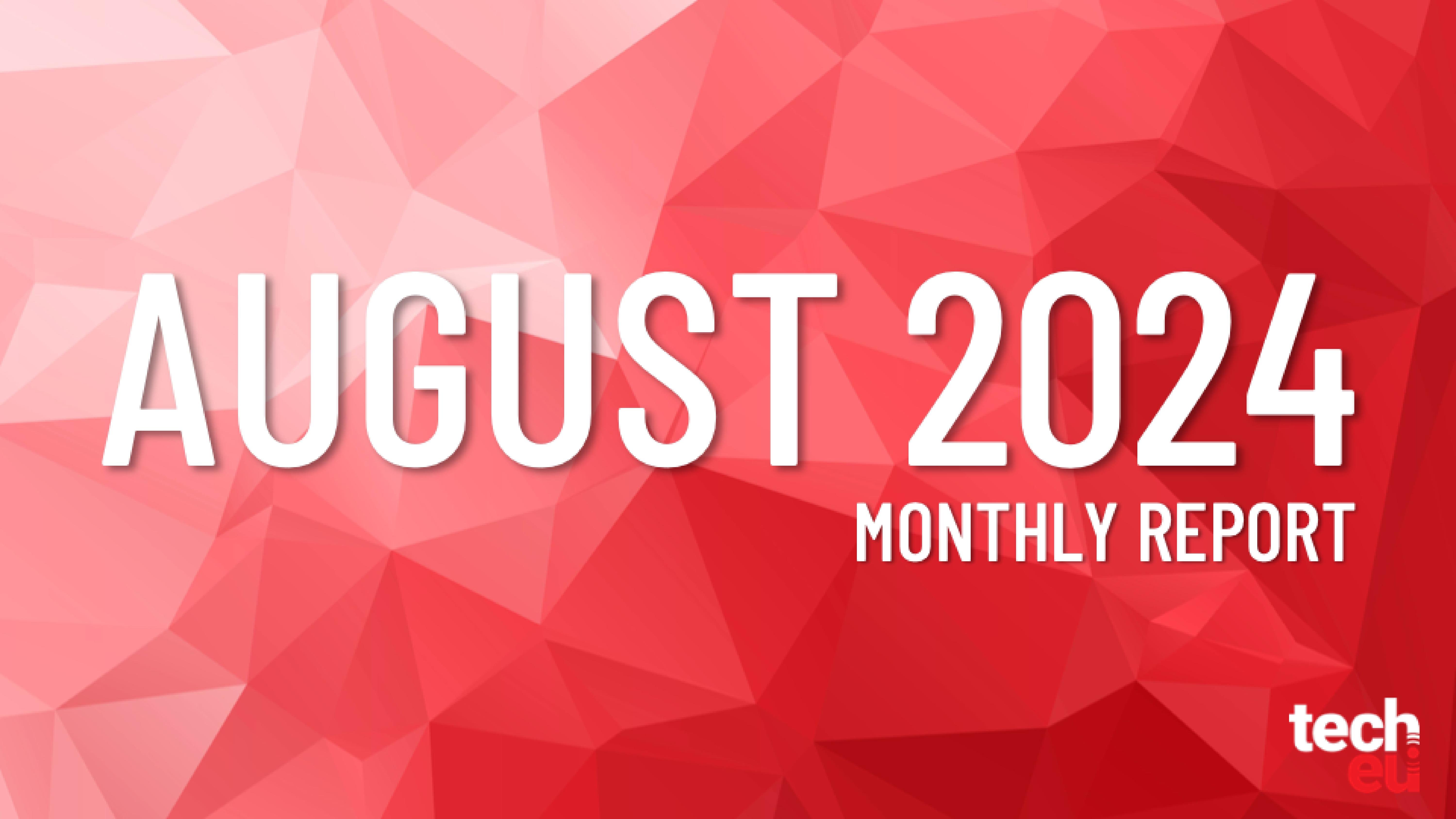 Tech.eu Monthly Report: August 2024.